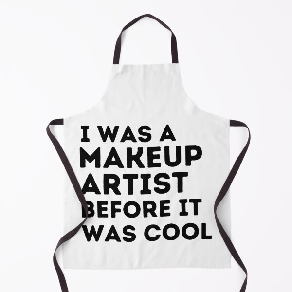 Item preview, I WAS A MAKEUP ARTIST BEFORE IT WAS COOL Funny MUA Quote designed and sold by a-little-ink.
