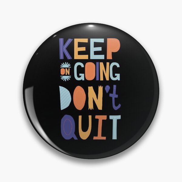 Item preview, Keep on going, Don't Quit designed and sold by Mandy Kay.