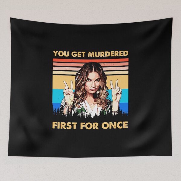 Item preview, You get Murdered First for Once Vintage Christmas Gifts For Men and Women, Gift Christmas Day designed and sold by SankyuTee.