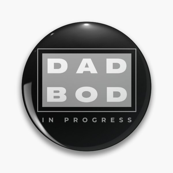 Item preview, Dad Bod In Progress designed and sold by Schmohawk72.