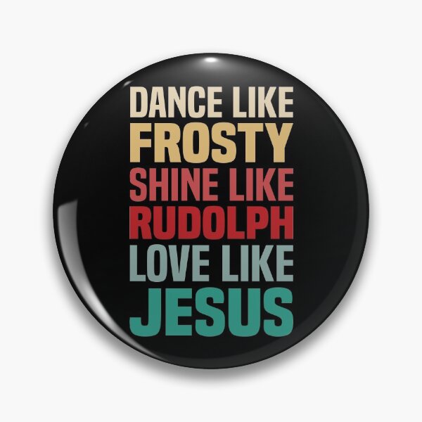 Item preview, Dance like Frosty Shine like Rudolph Love like Jesus designed and sold by foramelie.