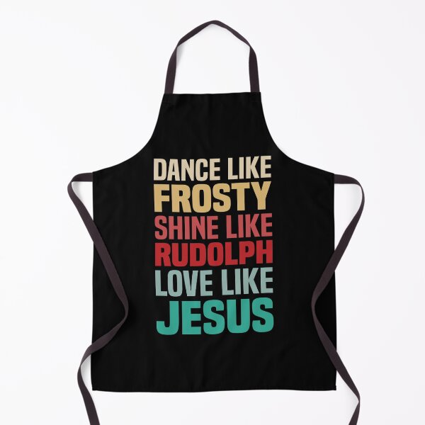 Item preview, Dance like Frosty Shine like Rudolph Love like Jesus designed and sold by foramelie.