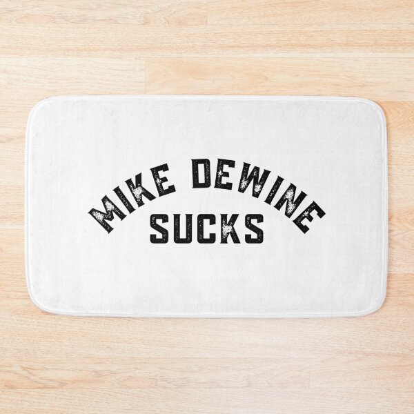 Item preview, Mike DeWine Sucks Anti Ohio Governor - black text designed and sold by MixedBagMerch.