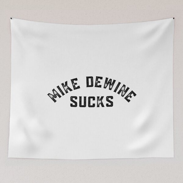 Item preview, Mike DeWine Sucks Anti Ohio Governor - black text designed and sold by MixedBagMerch.
