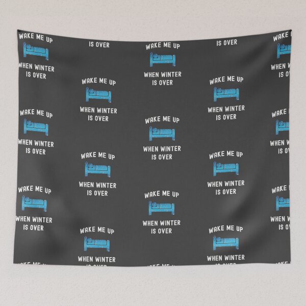 Item preview, Wake Me Up When Winter is Over - Cool Funny Novelty Graphic designed and sold by Dorkification.
