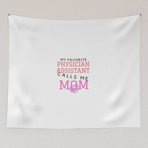 Item preview, My Favorite Physician Assistant Calls Me Mom disgn Gift, Mom's Birthday Gift, Mother's Day Gift, Doctor Assistant's Mom disgn designed and sold by hemokhtar.