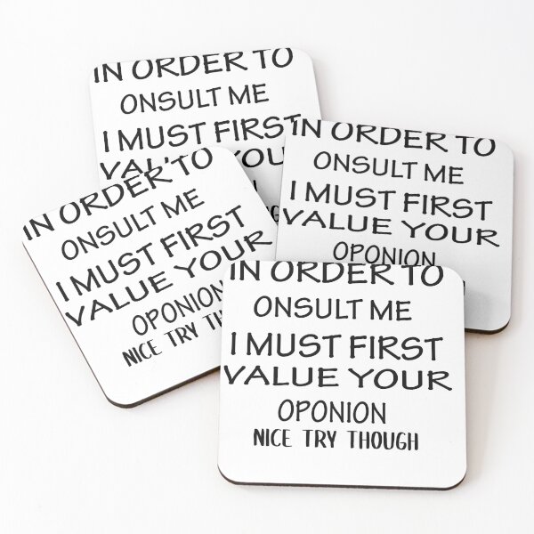 Item preview, In Order To Insult Me I Must First Value Your Opinion Nice Try Though designed and sold by Azhastor.