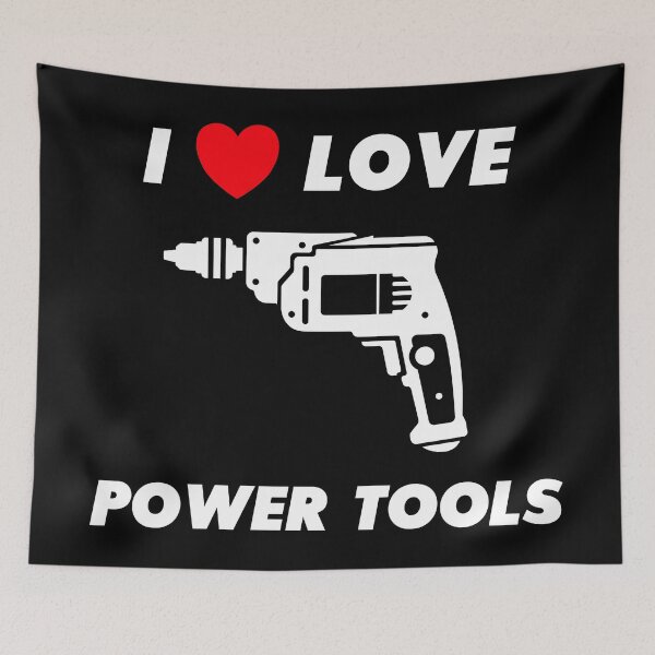 Item preview, I Love Power Tools  designed and sold by infleims.