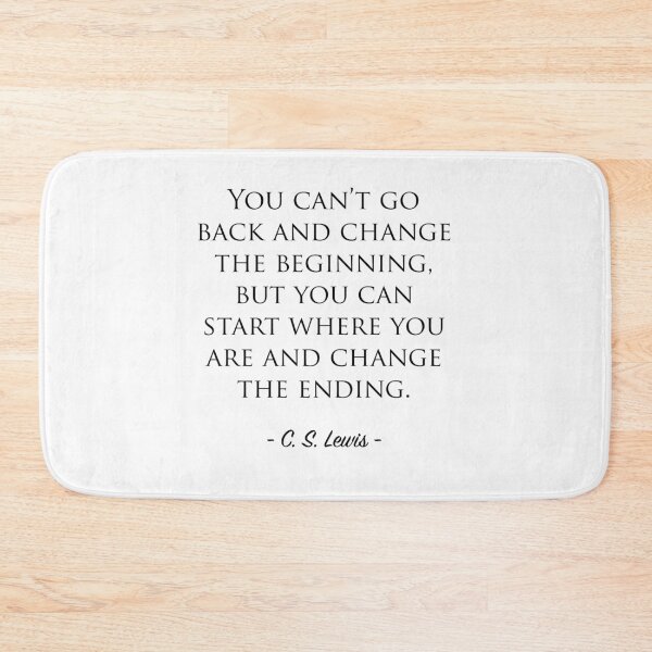 Item preview, You can't go back and change the beginning, but you can start where you are and change the ending. - C. S. Lewis designed and sold by motivationalpos.