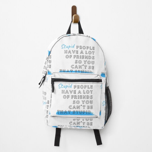 Item preview, Stupid people have a lot of friends so you can't be that stupid designed and sold by AestheticAtire.