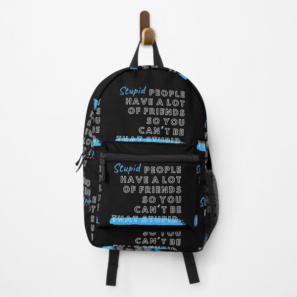 Item preview, Stupid people have a lot of friends so you can't be that stupid designed and sold by AestheticAtire.