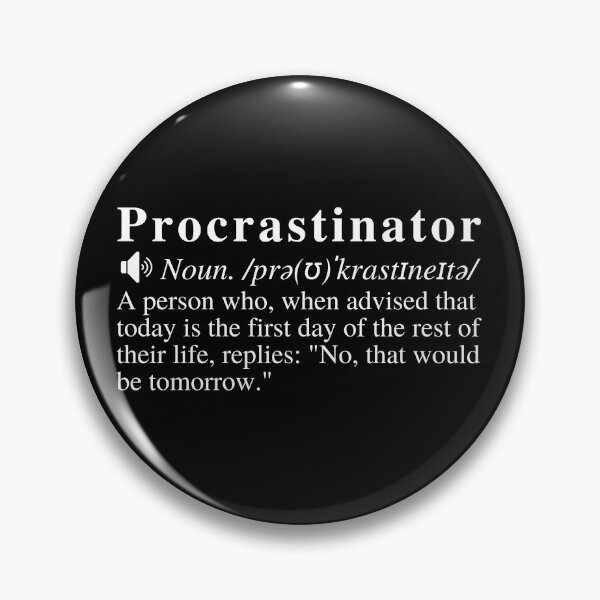 Item preview, Funny Procrastinator Definition designed and sold by mind-illusions.