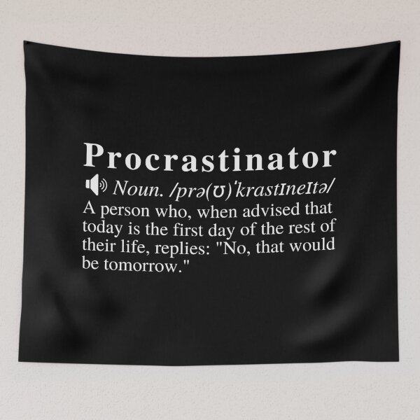 Item preview, Funny Procrastinator Definition designed and sold by mind-illusions.