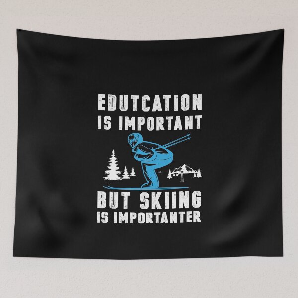Item preview, Funny  skiing design : Education is important  but skiing Is Importanter  - skiing Graphic Tee - skier Gifts  designed and sold by HMMOUCH.