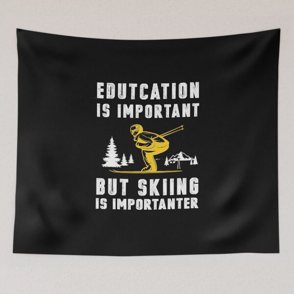 Item preview, Funny  skiing design : Education is important  but skiing Is Importanter  - skiing Graphic Tee - skier Gifts  designed and sold by HMMOUCH.
