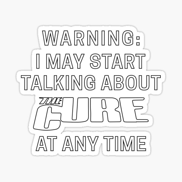 warning-i-may-start-talking-about-the-c-u-r-e-at-any-time-line-art