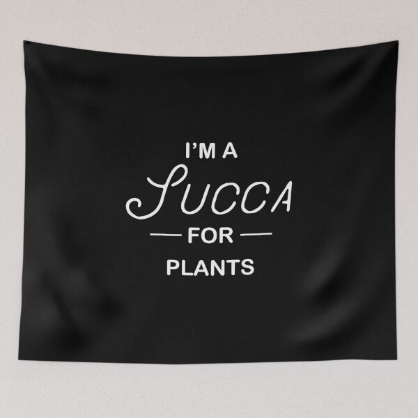 Item preview, Im Succa For plants designed and sold by LordArt.