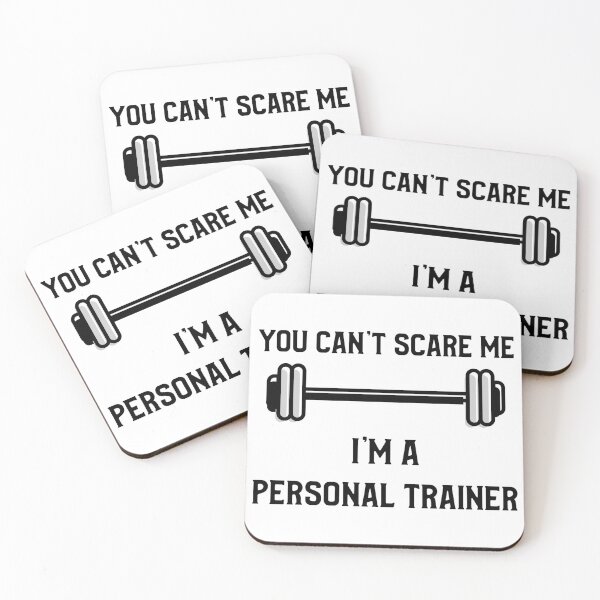 Item preview, You Can't Scare Me I'm a Personal Trainer, Barbell designed and sold by JoshShafley.