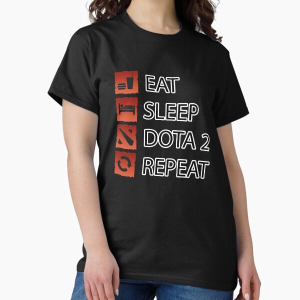 Dota 2 Gamer Life - Eat Sleep Dota 2 Repeat Classic T-Shirt