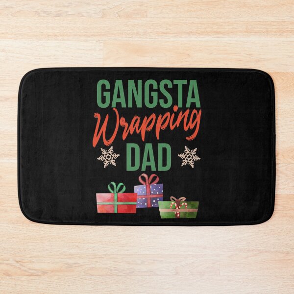 Item preview, Gangsta Wrapping Dad | Holiday puns designed and sold by DeliriousSteve.