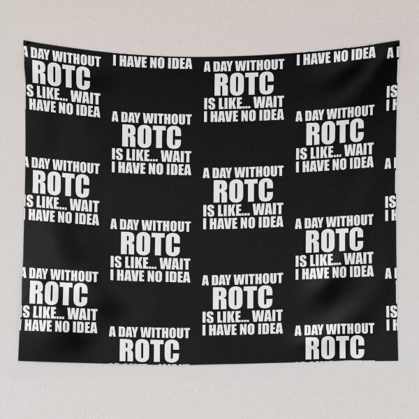 Item preview, A Day Without ROTC Is Like Wait I Have No Idea Funny for ROTC Cadets designed and sold by JROTCshop.