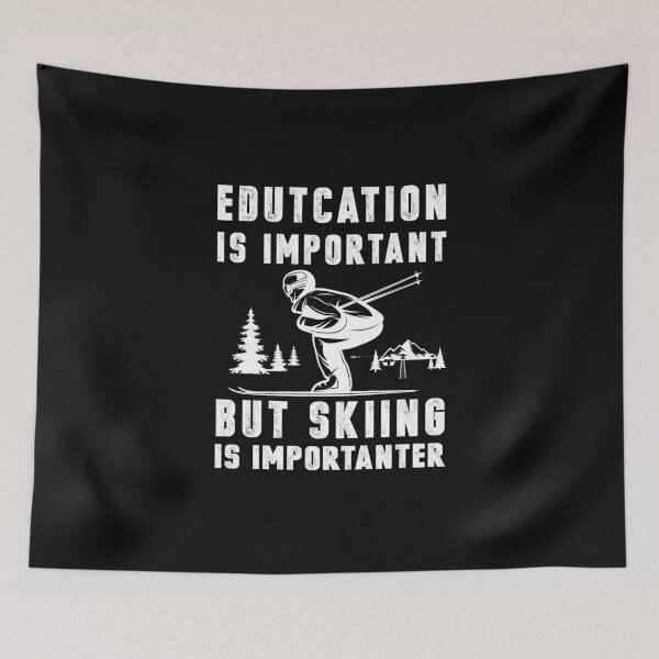Item preview, Funny  skiing design : Education is important  but skiing Is Importanter  - skiing Graphic Tee - skier Gifts  designed and sold by HMMOUCH.