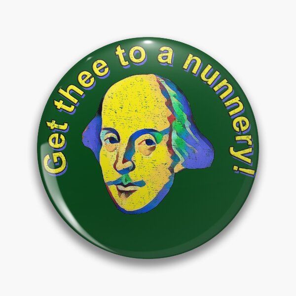 Item preview, Get thee to a nunnery! designed and sold by Shaxspere.