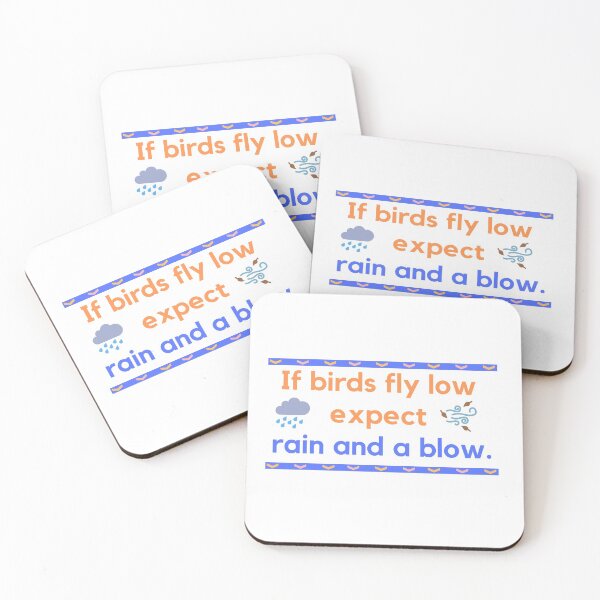 Item preview, If Birds Fly Low Expect Rain and Blow designed and sold by MihaiER.