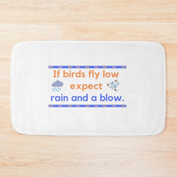 Item preview, If Birds Fly Low Expect Rain and Blow designed and sold by MihaiER.