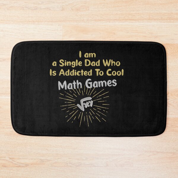 Item preview, I Am A Single Dad Who Is Addicted To Cool Math Games designed and sold by ZAstore.