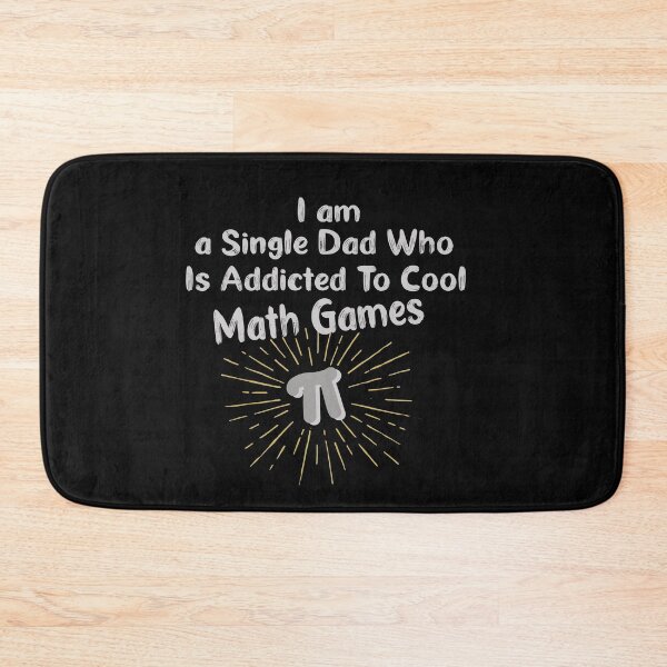 Item preview, I Am A Single Dad Who Is Addicted To Cool Math Games designed and sold by ZAstore.