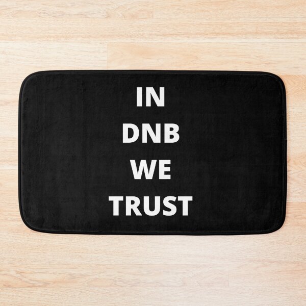 Item preview, IN DNB WE TRUST designed and sold by uniqueitems.