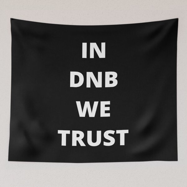 Item preview, IN DNB WE TRUST designed and sold by uniqueitems.