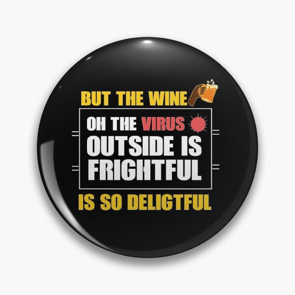 Item preview, oh the virus outside is frightful but the wine is so delightful designed and sold by MedBoularouah.