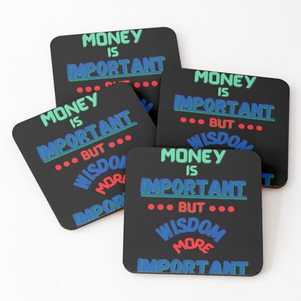 Item preview, Money is important, But Wisdom is More Important designed and sold by Susan Pfrender.
