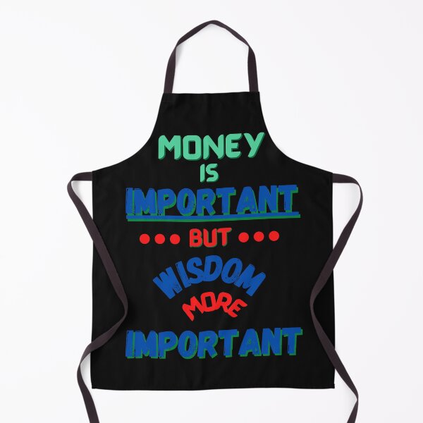 Item preview, Money is important, But Wisdom is More Important designed and sold by Susan Pfrender.