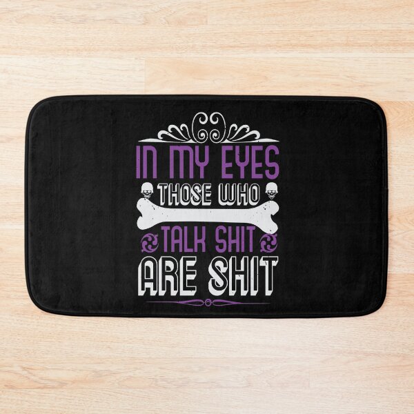 Item preview, In My Eyes Talk Shit Are Shit designed and sold by teamph.