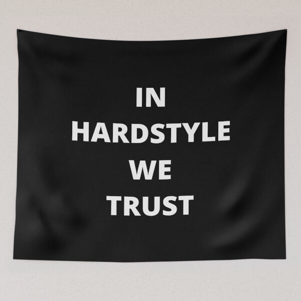 Aperçu de l'œuvre EN HARDSTYLE NOUS FAISONS CONFIANCE créée et vendue par uniqueitems.