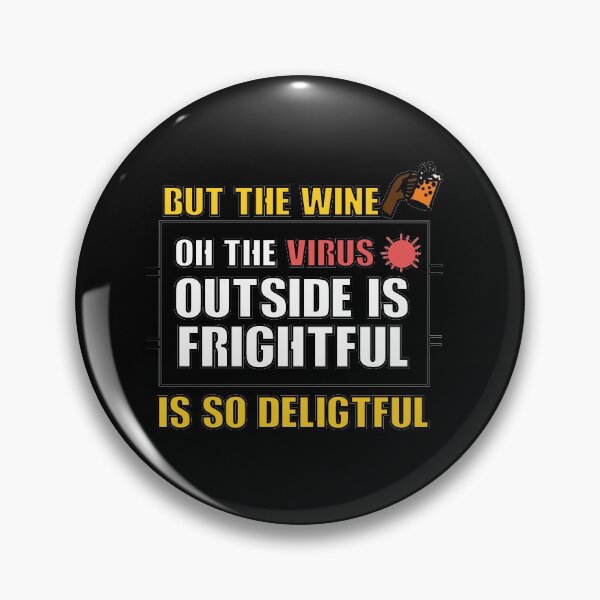 Item preview, oh the virus outside is frightful but the wine is so delightful designed and sold by MedBoularouah.