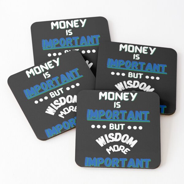 Item preview, Money is Important, But Wisdom is more Important designed and sold by Susan Pfrender.