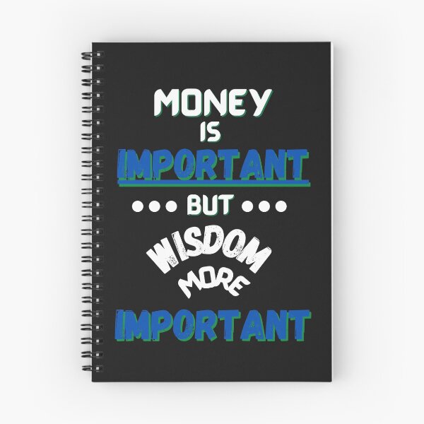 Item preview, Money is Important, But Wisdom is more Important designed and sold by Susan Pfrender.