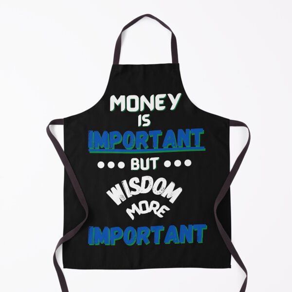 Item preview, Money is Important, But Wisdom is more Important designed and sold by Susan Pfrender.