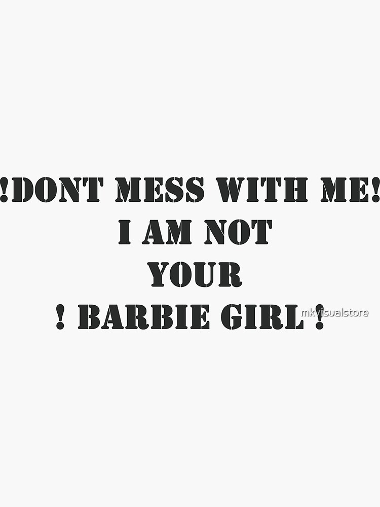 "Not your Barbie Girl" Sticker by mkvisualstore Redbubble