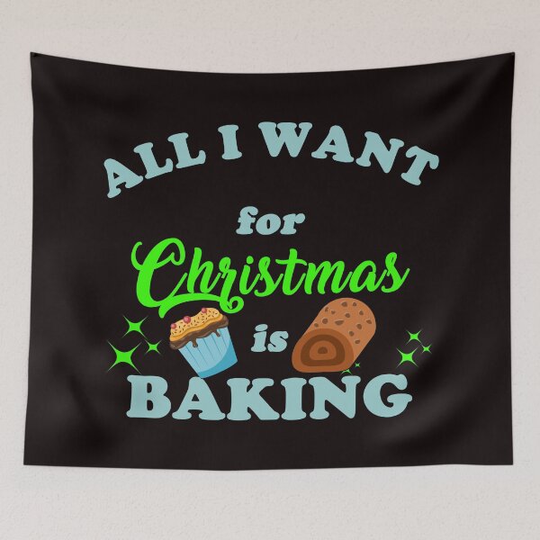 Item preview, All I Want For Christmas Is Baking - Funny Cakes and Text Effects Gift Ideas  designed and sold by leo121687.