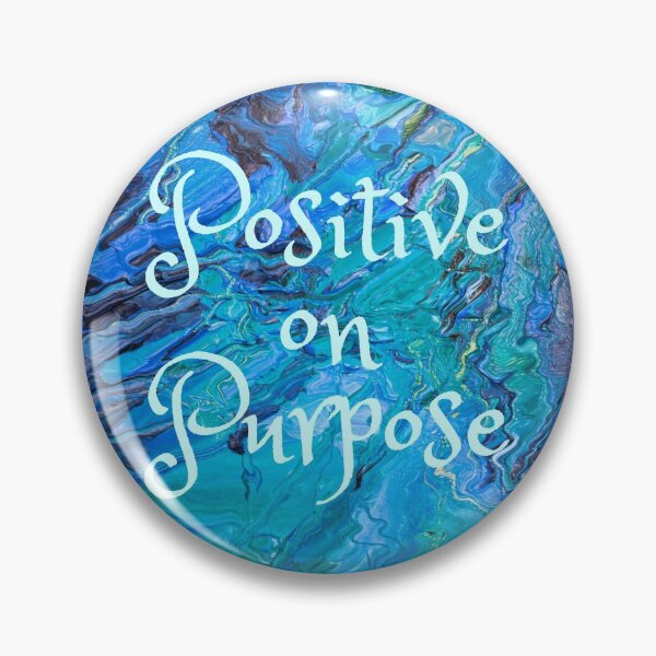 Item preview, Positive On Purpose-Inspirational Design designed and sold by goodguy53.