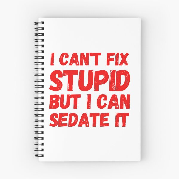 Item preview, I Cant Fix Stupid but I Can sedate it - Funny  designed and sold by KarolinaPaz.
