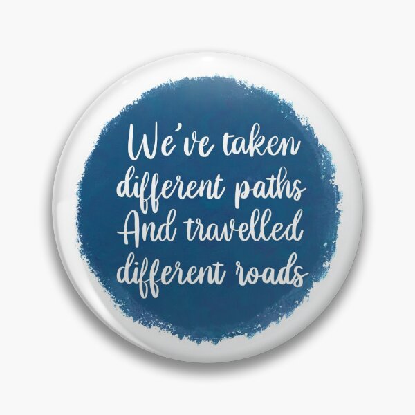 Item preview, We've taken different paths, and traveled different roads designed and sold by Volubile.
