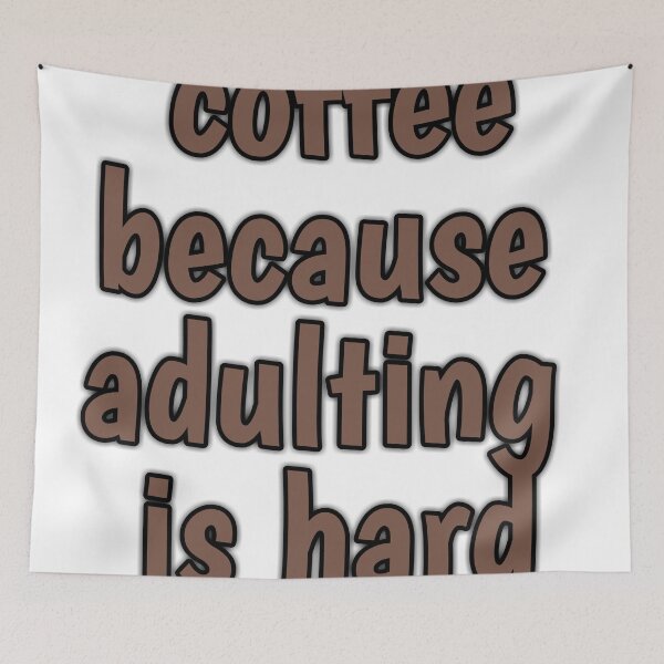 Item preview, coffee because adulting is hard designed and sold by kimcrunner.