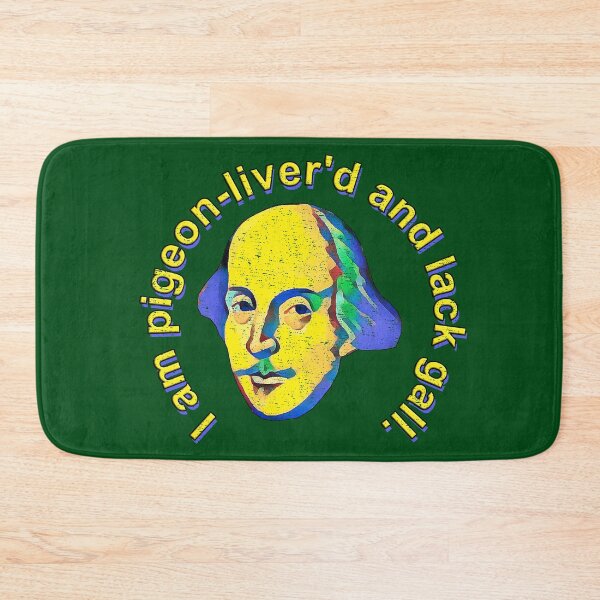 Item preview, I am pigeon-liver'd and lack gall. designed and sold by Shaxspere.