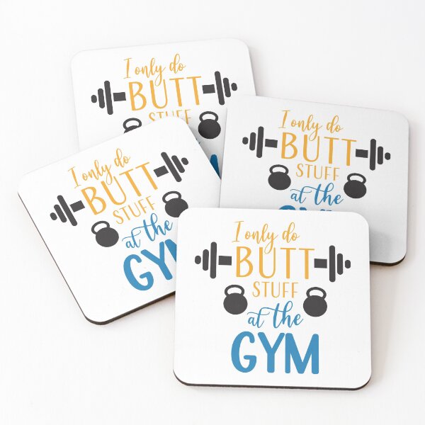 Item preview, I only Do Butt Stuff In The Gym  designed and sold by crimsontreasure.